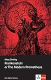 Frankenstein or The Modern Prometheus (Klett English Editions)