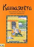 Kamasutra: Das Lehrbuch der alten indischen Liebesk