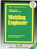 Welding Engineer: Passbooks Study Guide (Career Examination, C-1533, Band 1533)