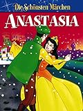 Anastasia - Die schönsten Märchen der W