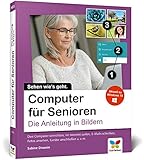 Computer für Senioren: Die Anleitung in Bildern. Schritt für Schritt den PC entdecken (3. Auflage)