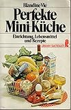 Perfekte Mini- Küche. Einrichtung, Lebensmittel, Rezep