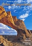 Arches and Canyonlands - Seasons of The National Park