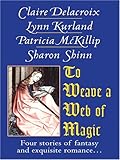 To Weave a Web of Magic (Thorndike Press Large Print Clean Reads)