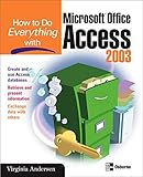 How to Do Everything with Microsoft Office Access 2003