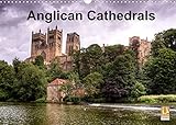 Anglican Cathedrals (Wall Calendar 2022 DIN A3 Landscape)