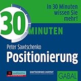 30 Minuten Positionierung