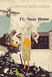 Fly Away Home (Vintage Childrens Classics) (English Edition)