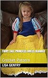 Fairy Tale Princess Dress Blanket: Crochet Pattern (English Edition)