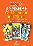 Gut beraten mit Tarot: Der Schlüssel zu allen 78 Tarot-Karten mit 24 bewährten Legemethoden - Set / Buch und 78 Rider Waite Tarotk