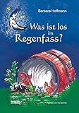 Was ist los im Regenfass?