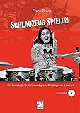 Schlagzeug spielen: Ein Basisbuch für kleine und große Einsteiger ab 6 Jahren, mit MP3-CD