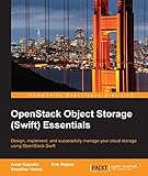 OpenStack Object Storage (Swift) Essentials (English Edition)