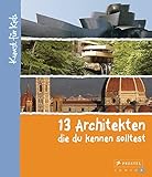 13 Architekten, die du kennen solltest: Kunst fü