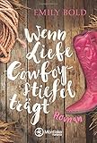 Wenn Liebe Cowboystiefel träg