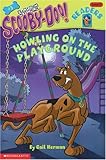 Scooby-Doo Reader #3: Howling on the Playground (Level 2) (Scooby-Doo! Readers: Level 2)