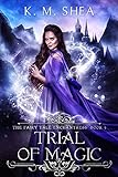 Trial of Magic (The Fairy Tale Enchantress Book 4) (English Edition)