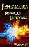 Ringwalls Untergang: Pentamuria-Saga Band 2