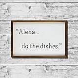 by Unbranded Holzschild mit Aufschrift 'Alexa do the dishes', lustige Haustür-Dekoration, zum Aufhängen, für die Veranda, Holzschild für Zuhause, gerahmte Wanddekoration, S