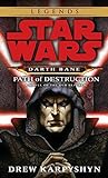 Path of Destruction: Star Wars Legends (Darth Bane): A Novel of the Old Republic (Star Wars: Darth Bane Trilogy - Legends, Band 1)