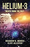 Helium 3: Death from the Past (Helium-3 Book 2) (English Edition)