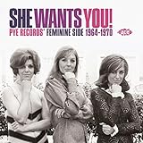 She Wants You! Pye Records' Feminine Side 1964-70