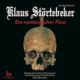 Klaus Störtebeker: Ein norddeutscher Pirat (Edition Biographie)