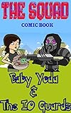 The Squad comic: Baby Yoda & The IO Guards (English Edition)