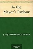 In the Mayor's Parlour (English Edition)