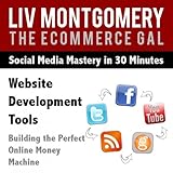 Website Development Tools: Building the Perfect Online Money Machine [Clean]