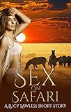 Sex on Safari: Passion under the African sun (Lucy Lawless Short Stories Book 3) (English Edition)