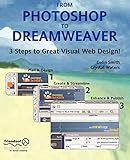 From Photoshop to Dreamweaver: 3 Steps to Great Visual Web Desig