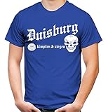 Duisburg kämpfen & Siegen Männer und Herren T-Shirt | Fussball Ultras Geschenk | M1 (L, Blau)