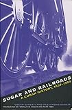 Sugar and Railroads: A Cuban History, 1837-1959 (English Edition)