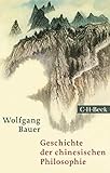 Geschichte der chinesischen Philosophie: Konfuzianismus, Daoismus, Buddhismus (Beck Paperback 1700)