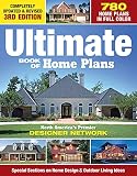 Ultimate Book of Home Plans: 780 Home Plans in Full Color: North America's Premier Designer Network: Special Sections on Home Design & Outdoor Living I