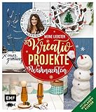 Meine liebsten Kreativ-Projekte – Weihnachten: Basteln im Advent mit Martina Lammel, die beliebte TV-Expertin – Mit großem Vorlagenp