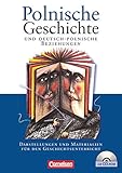 Polnische Geschichte und deutsch-polnische Beziehungen - Darstellungen und Materialien für den Geschichtsunterricht: Schülerbuch mit CD-ROM