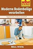 Selbst ist der Mann - Ratgeber: Moderne Bodenbeläge verarbeiten - Teppich . Kork . Linoleum . Kunststoff - 2016