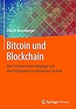 Bitcoin und Blockchain: Vom Scheitern einer Ideologie und dem Erfolg einer revolutionären Technik