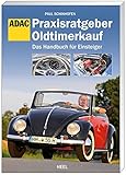 ADAC Praxisratgeber Oldtimerkauf: Das Handbuch für Einsteig