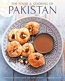 Food and Cooking of Pakistan: Traditional Dishes from the H