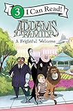 The Addams Family: A Frightful Welcome (I Can Read Level 3, Band 2)