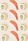 Ebi Sushi Journal, 200 pages 6x9 inch journal for food lovers: cream interior dotted line paper food lovers j