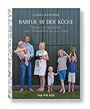 Barfuß in der Küche - Rezepte und Geschichten vom Familienleben auf dem L