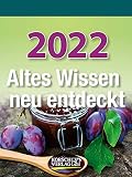 Altes Wissen neu entdeckt 2022: Aufstellbarer Tages-Abreisskalender mit überlieferten Haushaltstipps und Rezepten I 12 x 16