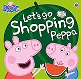 Peppa Pig: Let's Go Shopping Peppa (English Edition)