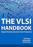 The VLSI Handbook: Design Principles, Industry and Career Perspectives (English Edition)