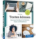 Texten können: Das neue Handbuch für Marketer, Online-Texter und Redakteure. Mit Checklisten und Schreibanleitungen für alle Web-Tex
