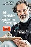 Die perfiden Spiele der Narzissten: Der nette Narzissmus-Doc k